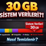 iPhone Sistem Verileri nedir ve nasıl temizlenir